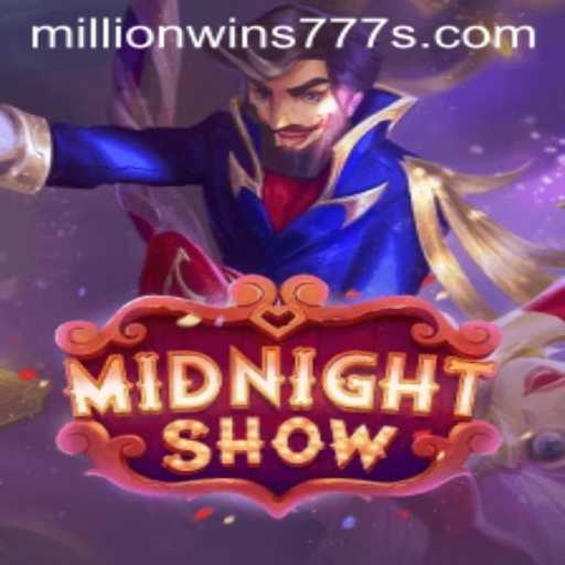 MidnightShow: An Exciting Gaming Experience with MillionWins777